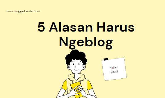 5 Alasan Harus Ngeblog