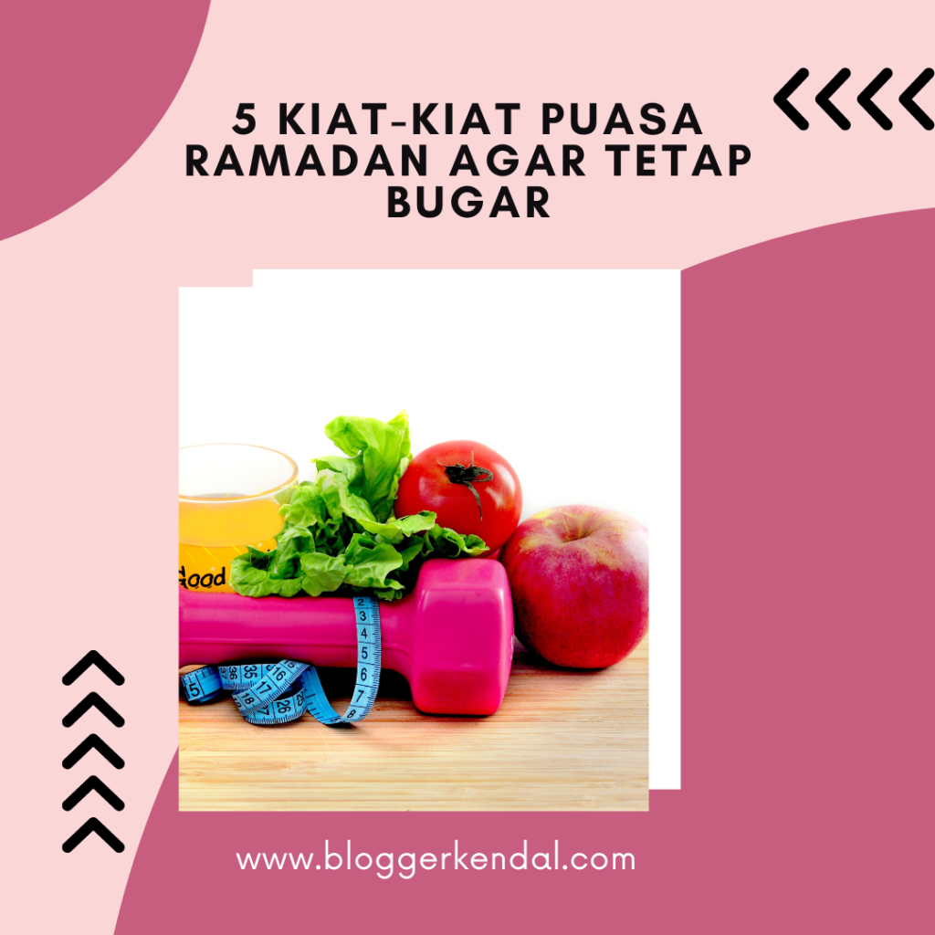 5 Kiat-Kiat Puasa Ramadan agar Tetap Bugar