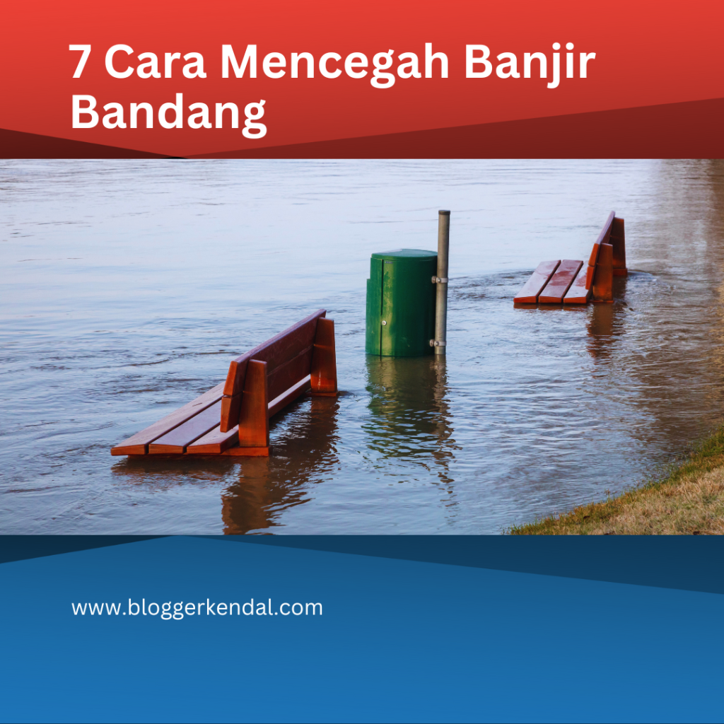 7 Cara Mencegah Banjir Bandang